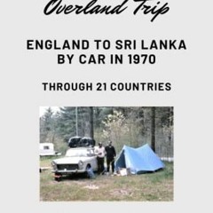 DOWNLOAD EBOOK 🖌️ Overland Trip England to Sri Lanka: A Journey Through 21 Countries