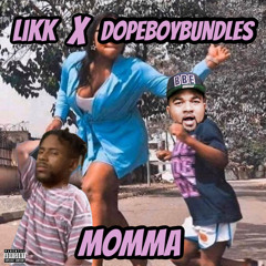 Likk x DopeBoyBundles - Momma