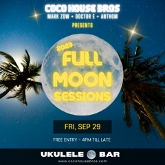 Full Moon Ukulele [29 Sep 2023] (COCOHOUSEBROS DJ SET) #070