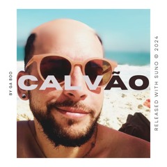 Calvão by Ga Boo (ft. Suno IA)