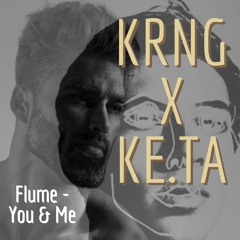 KE.TA vs KRNG/Flume - You & Me (Hardtechno)