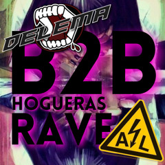 HOGUERAS RAVE B2B ATL & DELEMA MUSIK