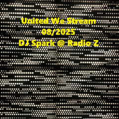 United We Stream August 2025 // DJ Spark @ Radio Z 28 08 2025