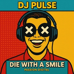 Die with a smile (Passion Digital) OUT 9TH OCTOBER