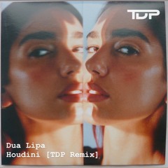 FREE DL: Houdini [TDP Remix] (Dua Lipa)