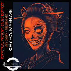 Perpetual Present & Cause & Effect - Vibe Check (FameFlare Remix)