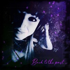 B☆ck T○ th£ pAst  by Al'yne
