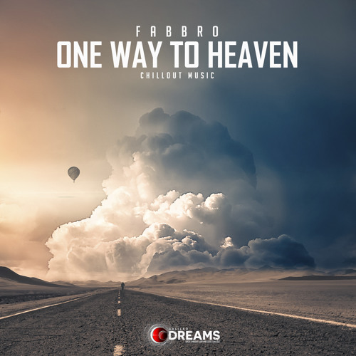 One Way To Heaven By Galileo Dreams Recordings