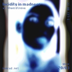 lucidity in madness 018 w/ Khaerdinova