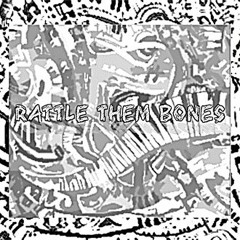 Rattle them Bones