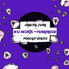 Heimyl and Funktroid - Orbital Junk #012