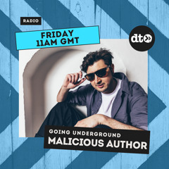 Going Underground w/Malicious Author - Episode 1