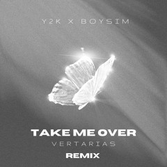 Take Me Over feat. Y2K (Boy Sim Remix).wav