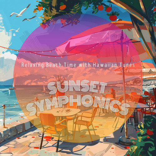 Relaxing Beach Time with Hawaiian Tunes
