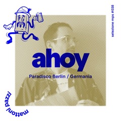 selezione mps #038 – Ahoy