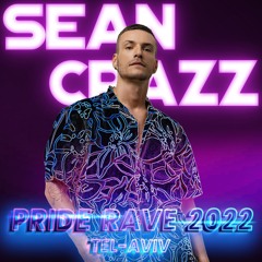 Sean Crazz - Pride Rave 2022 Tel-Aviv