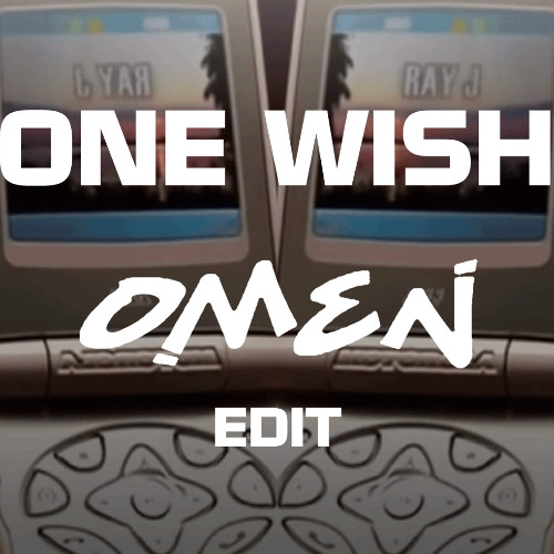 One Wish (OMEN EDIT) **FILTERED**