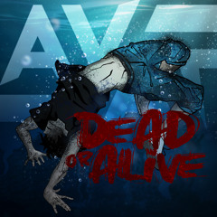 Dead or Alive