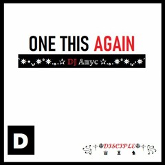 DJ Anyc - One This Again [Free Buy]