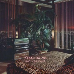 Freak On Me