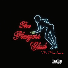 PLAYERS CLUB ft. Huncheaux (Prod. KingmatiC Beats)
