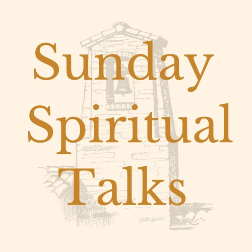 Sunday Spiritual Talks