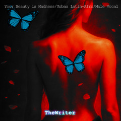 Your Beauty Is Madness [Urban Latin-Afro - Male Vocal]