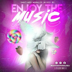 ENJOY THE MUSIC BY SANTIAGO MORALES