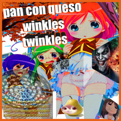 TWINKLES WINKLE remix con queso