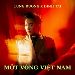 Một Vòng Việt Nam (Đình Tài Remix) [Free Download]