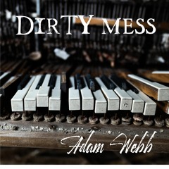 Dirty Mess