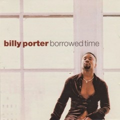 Billy Porter feat. 50 Grand - Borrowed Time (Don Won's Engraved In Eternity Remix)