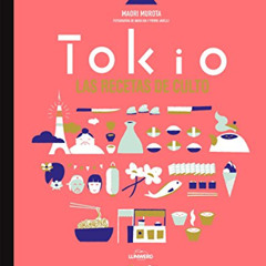 [View] PDF 📦 Tokio. Las recetas de culto by  Maori Murota,Akiko Ida,Pierre Javelle,M