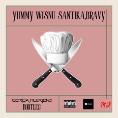 YUMMY WISNU SANTIKA,BRAVY ( BERICK HUDGENS EDIT )yes