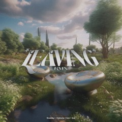 Leaving rmx(feat Southly , ThienAn , hoo )