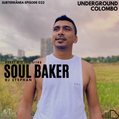 Subterrânea Episode 023 - Soul Baker A.K.A. (Dj Stephan)