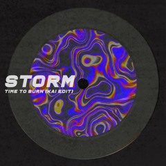 Storm - Time To Burn (Kai Edit)