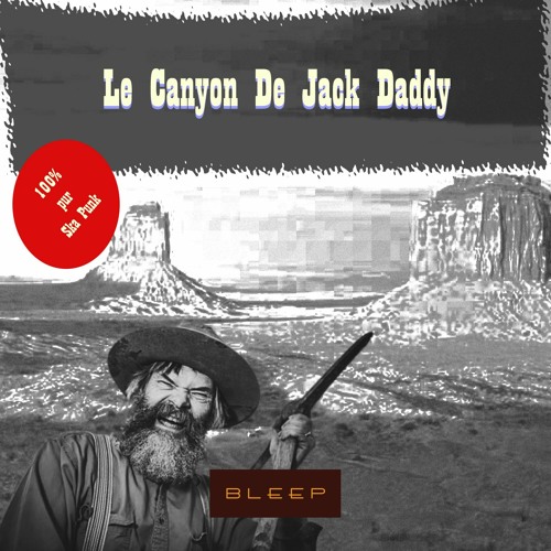 Le Canyon De Jack Daddy (instrumental edit)