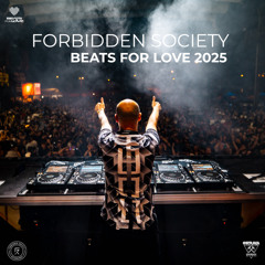 Forbidden Society - Beats For Love 2025