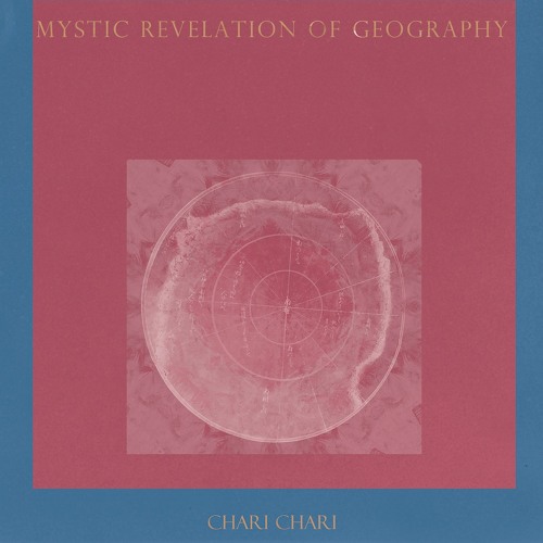 Chari Chari - Mystic Revelation of Geography