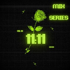 11:11 MIX SERIES 01