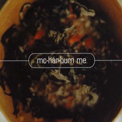 MC-Hár: Burn Me