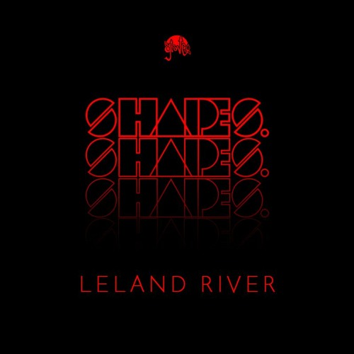 Shapes. Guest Mix 006 // Leland River