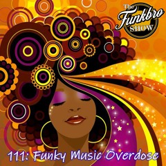 The FunkBro Show RadioactiveFM 111: Funky Music Overdose