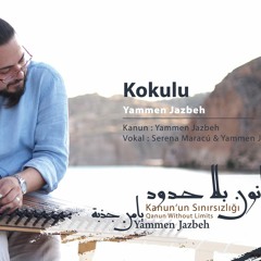 Kokulu / Fragrant / عبق (Compose : Yammen Jazbeh)