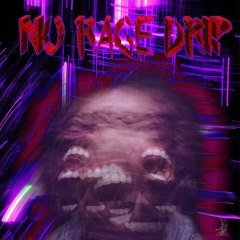 NU RAGE DRIP - NUWAVEDRIP [HYPERPOP & RAGE SAMPLES]