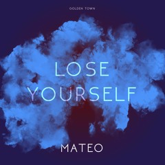 Mateo - Lose Yourself