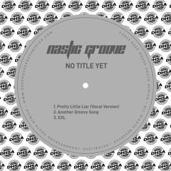 Nastic Groove - XXL (Original Mix)