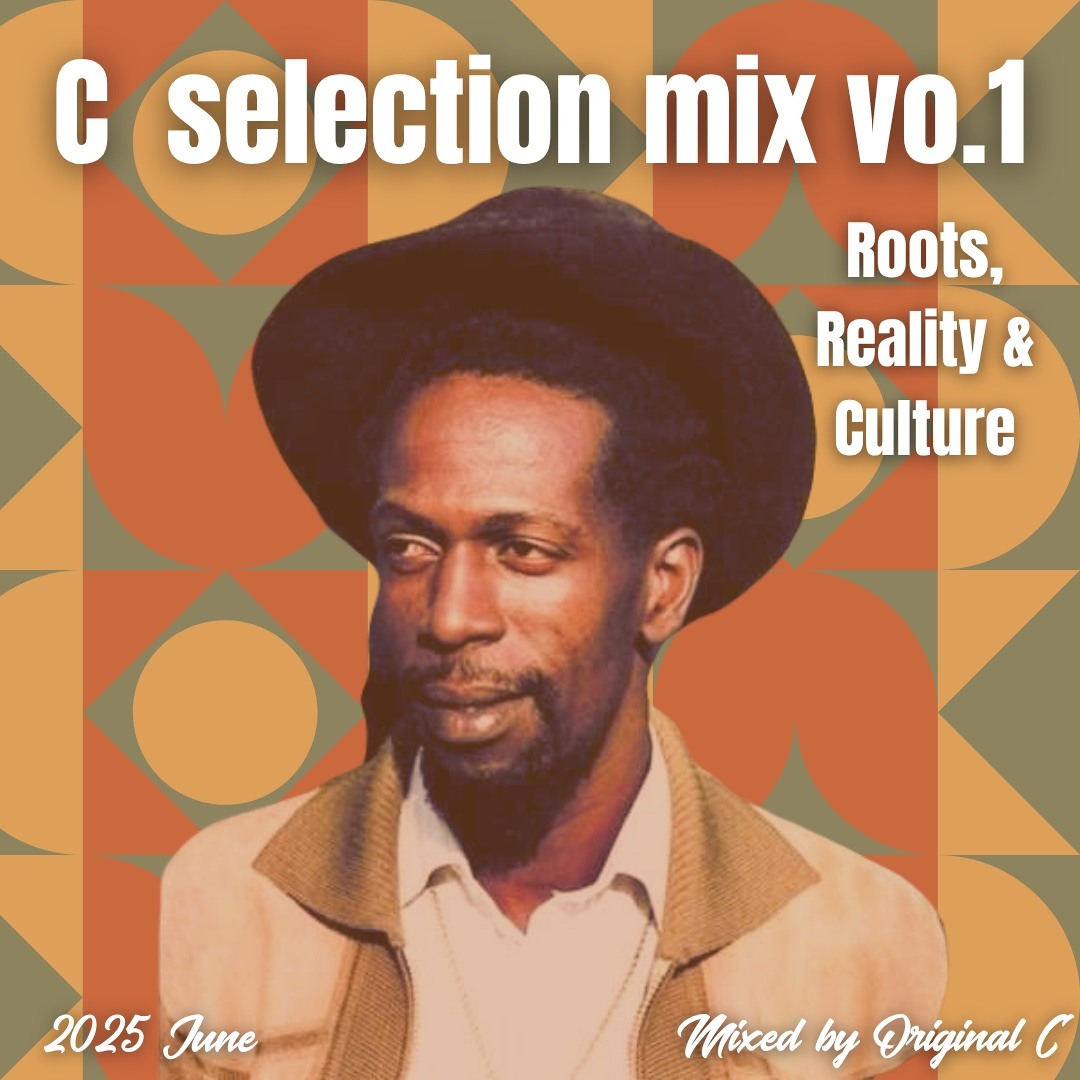 Stream C selection mix vol.1 (REGGAE.CULTURE.ROOTS.MIX) 2025