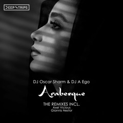 DJ Oscar Sharm, DJ - A Ego - Arabesque (Nestor Remix)